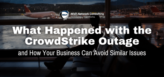 MVP Blog - What Happened with the CrowdStrike Outage