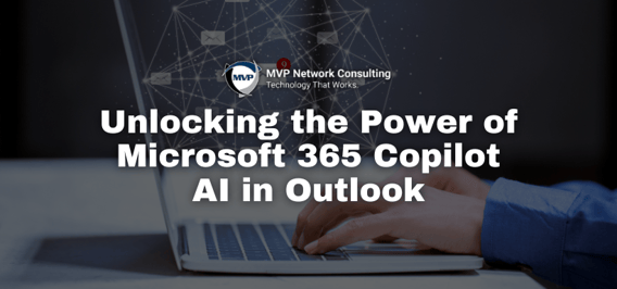 https://www.mvpnetworkconsulting.com/blog/unlocking-the-power-of-microsoft-365-copilot-ai-in-outlook