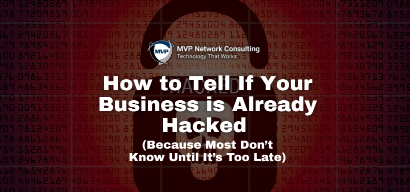 How-to-Tell-If-Your-Business-is-Already-Hacked-