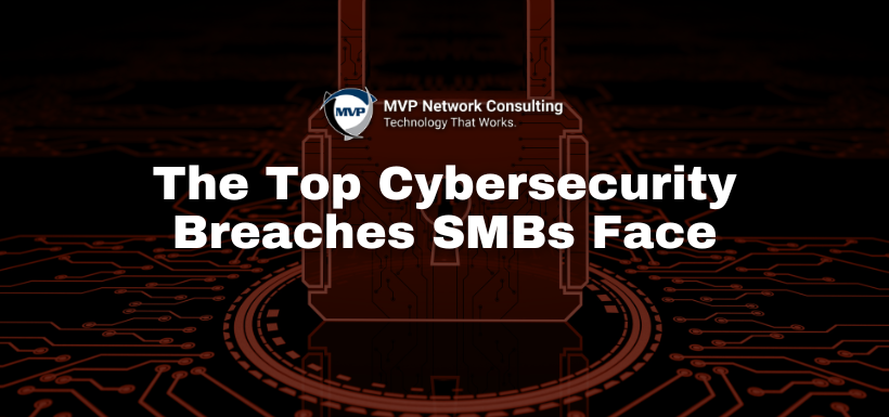 The-Top-Cybersecurity-Breaches-SMBs-Face